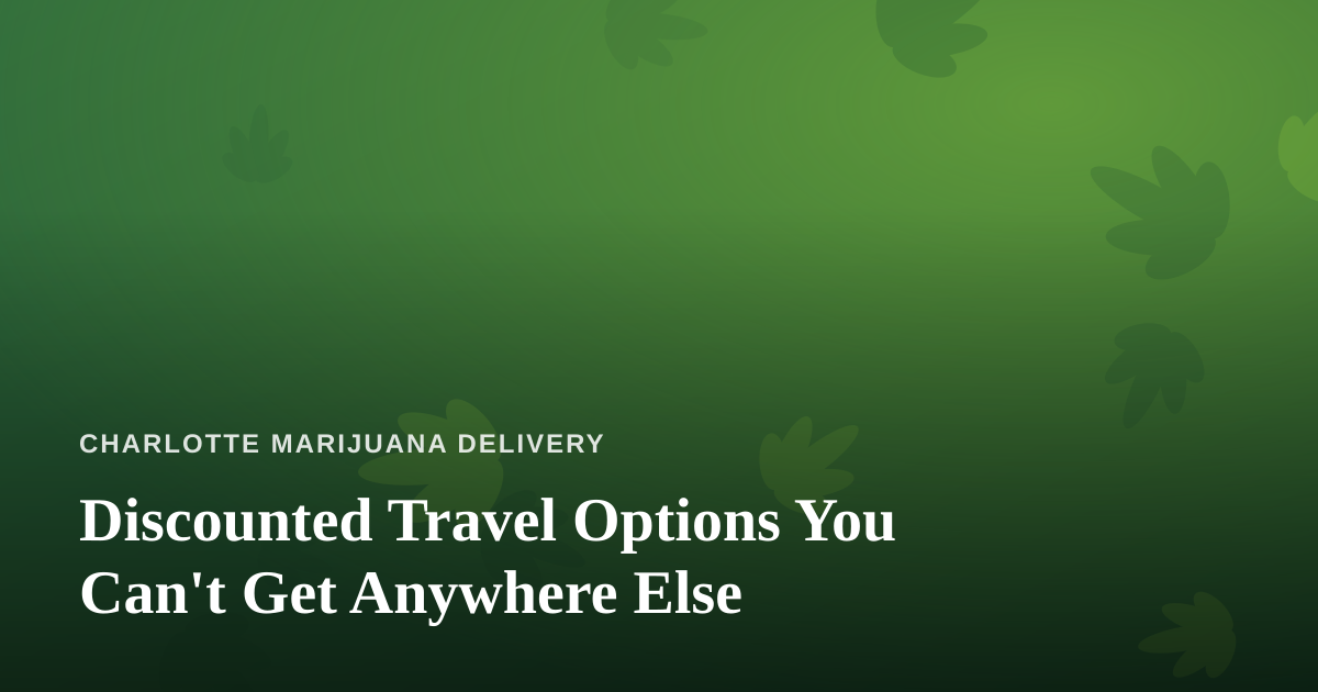 Discounted Travel Options You Can’t Get Anywhere Else